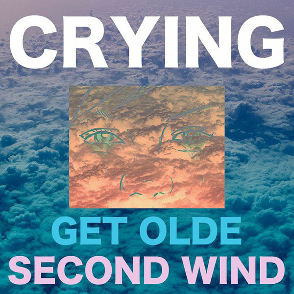 Crying - Get Olde / Second Wind  12"