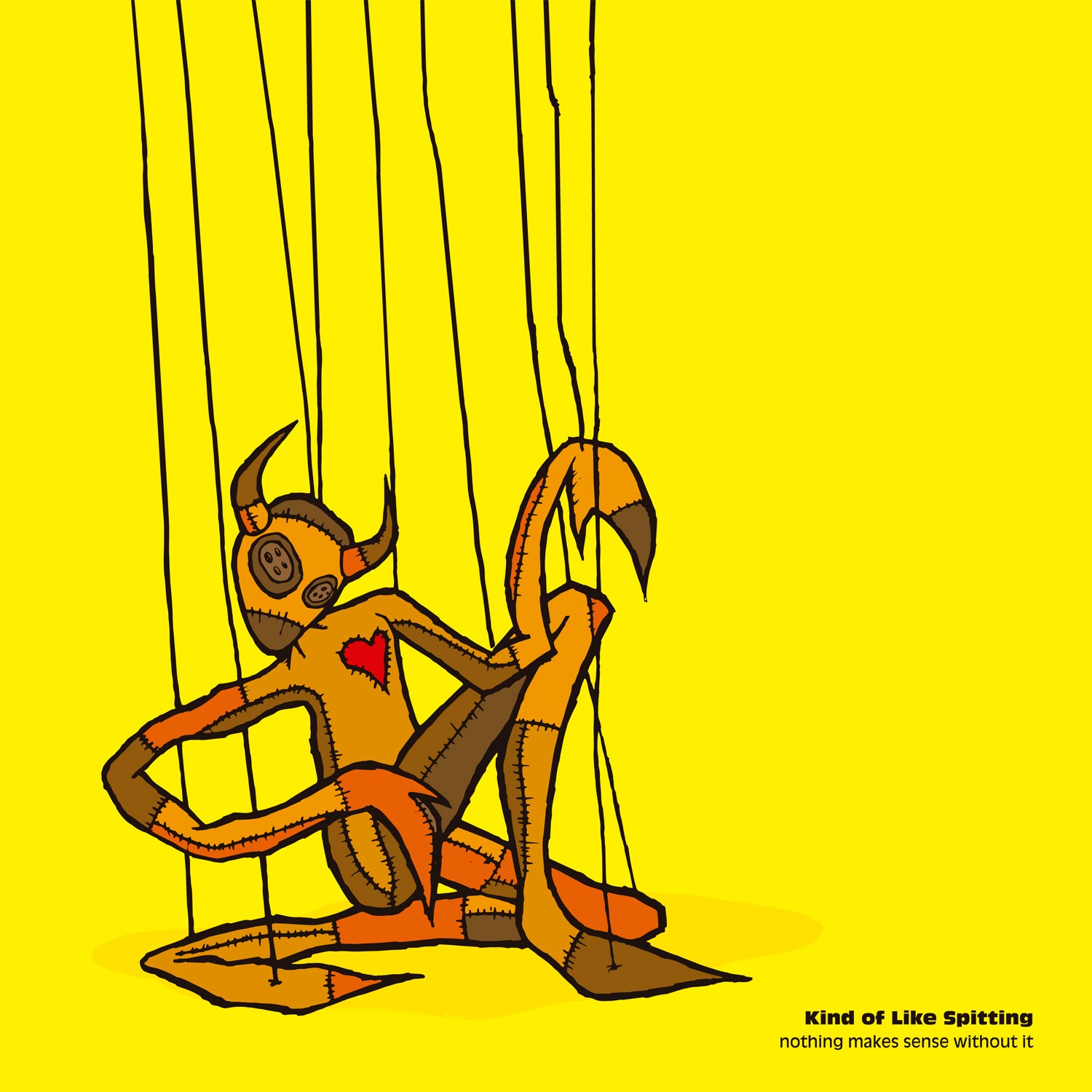 Kind of Like Spitting - Nothing Makes Sense Without It