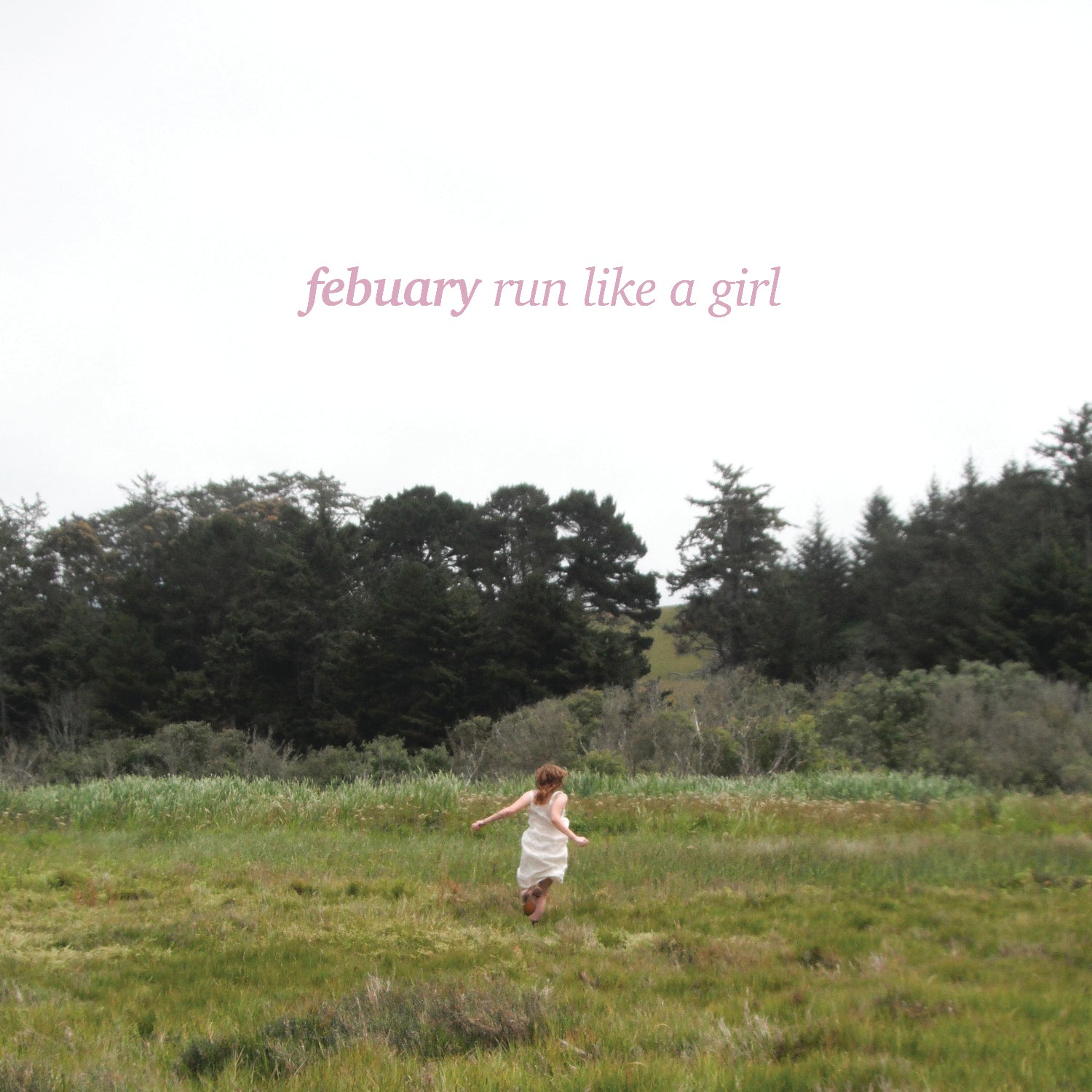 Febuary - Run Like a Girl 10" EP
