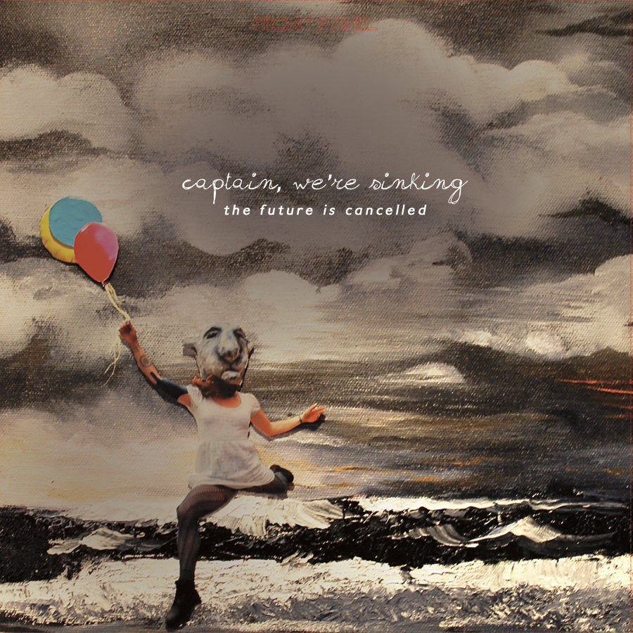 Captain, We're Sinking - The Future is Cancelled (10 Year Anniversary Edition) Colour 1 12"