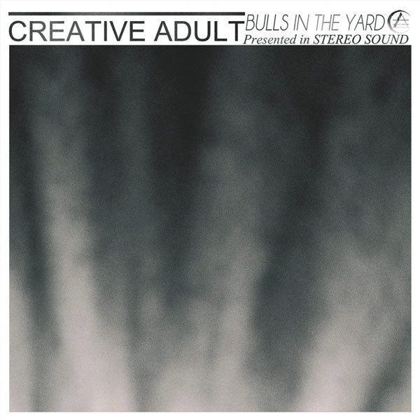 Creative Adult - Bulls In The Yard  7"